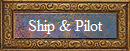 Ship & Pilot