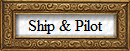 Ship & Pilot